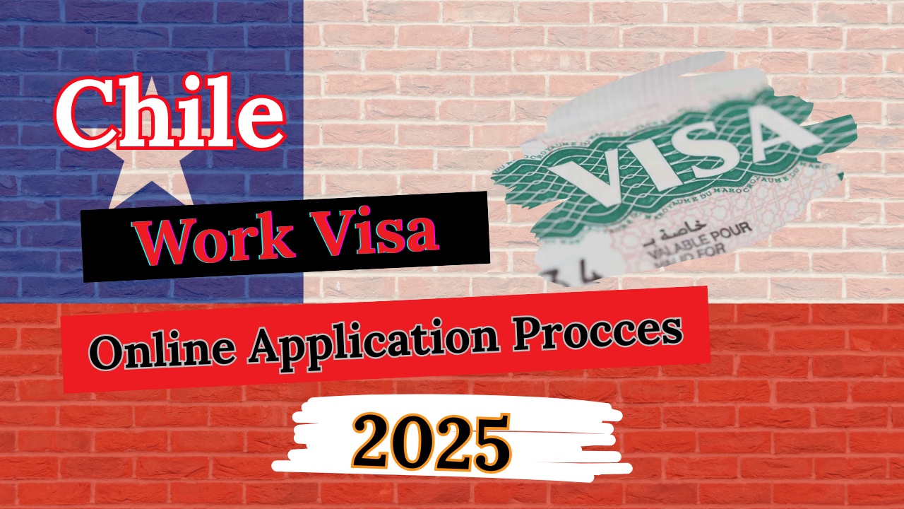 Chile Work Visa 2025